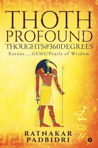 Thoth... Profound Thoughts@360degrees Ratnas... ... Gems/Pearls of Wisdom