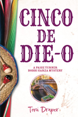 Cinco de Die-O A Paige Turner - Bobbi Garza Mystery