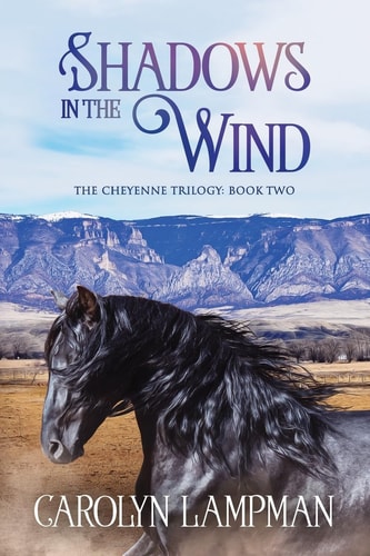 Shadows in the Wind Cheyenne Trilogy Book Two