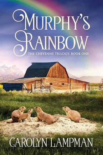 Murphy's Rainbow Cheyenne Trilogy Book 1 Large Print Edition