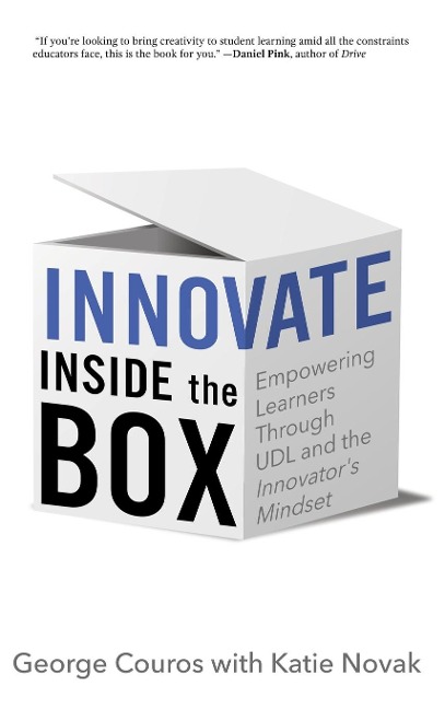 Innovate Inside the Box: Empowering Learners Through UDL and the Innovators Mindset