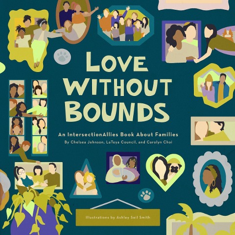 Love Without Bounds: An Intersectionallies Book about Families