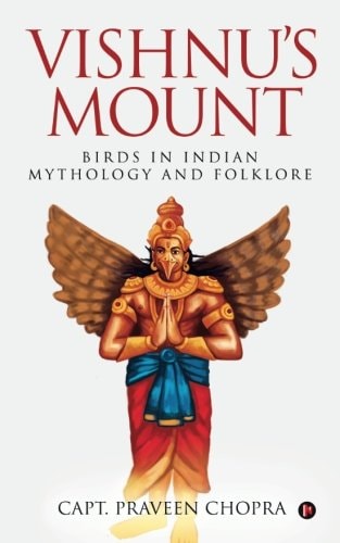 Vishnu's Mount Birds in Indian Mythology and Folklore