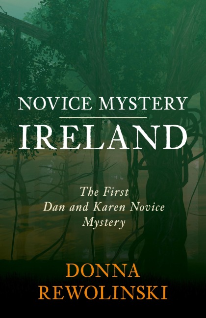 Novice Mystery - Ireland: The First Dan and Karen Novice Mystery