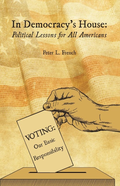 In Democracys House: Political Lessons for All Americans