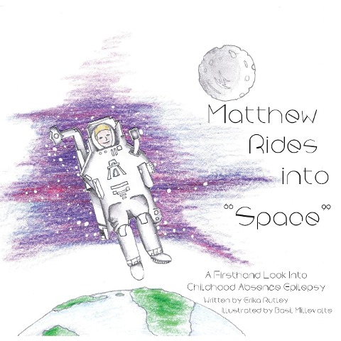Matthew Rides into Space: A Firsthand Look Into Childhood Absence Epilepsy