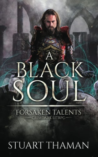 A Black Soul Grimdark LitRPG