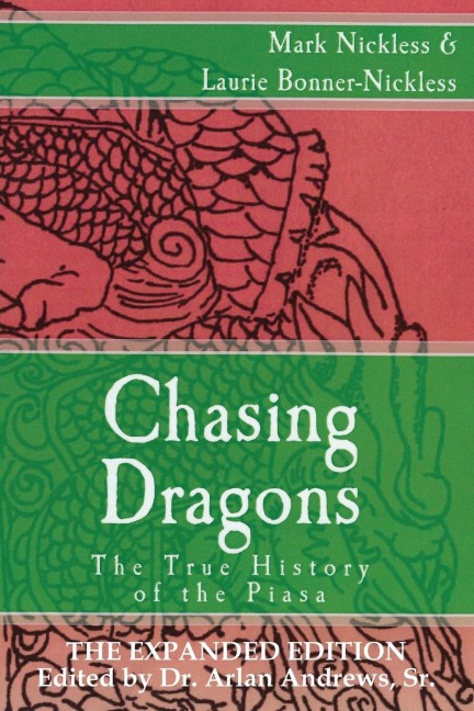 Chasing Dragons: The True History of the Piasa: The Expanded Edition