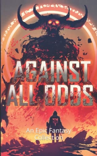 Against All Odds An Epic Fantasy Collection