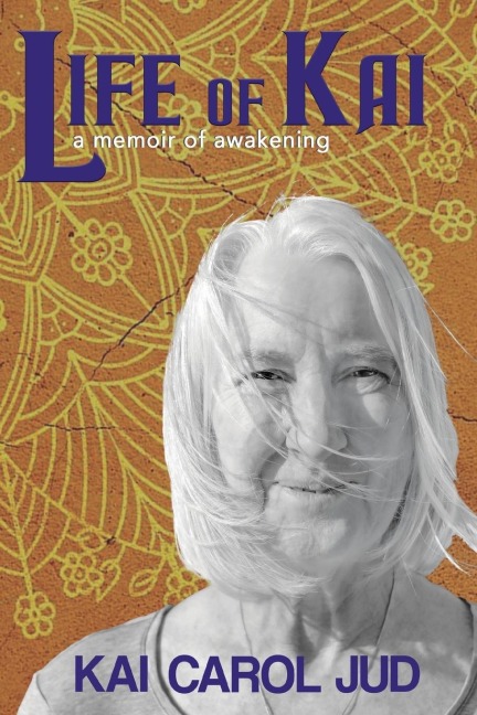 Life of Kai: a memoir of awakening