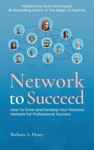 Network to Succeed How to Grow and Develop Your Personal Network for Professional Success