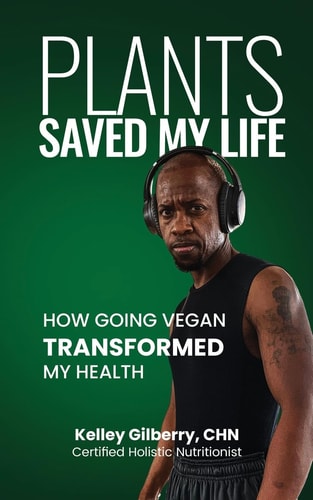 Plants Saved My Life How Going Vegan Transformed My Health