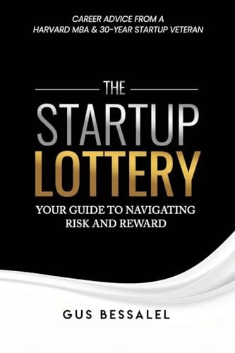 The Startup Lottery Your Guide To Navigating Risk And Reward