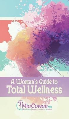 A Womans Guide to Total Wellness