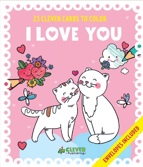 I Love You Cards: 25 Clever Cards to Color + Envelopes Included