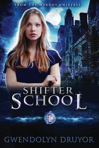 Shifter School A Wyrdos Universe Novel