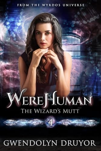 WereHuman 4 The Wizard's Mutt: A Wyrdos Universe Novel