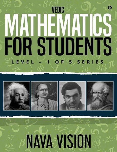 VEDIC MATHEMATICS For Students: LEVEL - 1 OF 5 Series