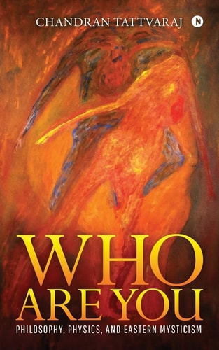 Who Are You Philosophy, Physics, and Eastern Mysticism