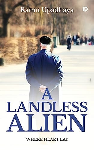 A Landless Alien Where Heart Lay