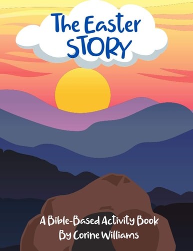 The Easter Story A Bible-Based Activity Book