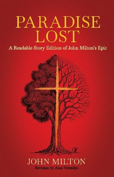 Paradise Lost: A Readable Story Edition of John Miltons Epic (Easy-to-read Version)