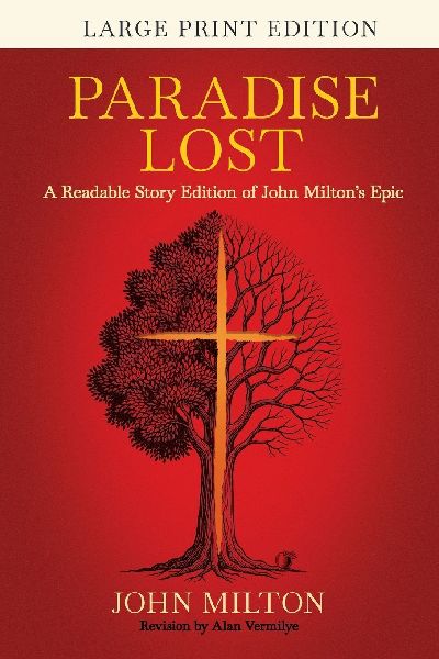 Paradise Lost (Large Print): A Readable Story Edition of John Miltons Epic (Easy-to-read Version)