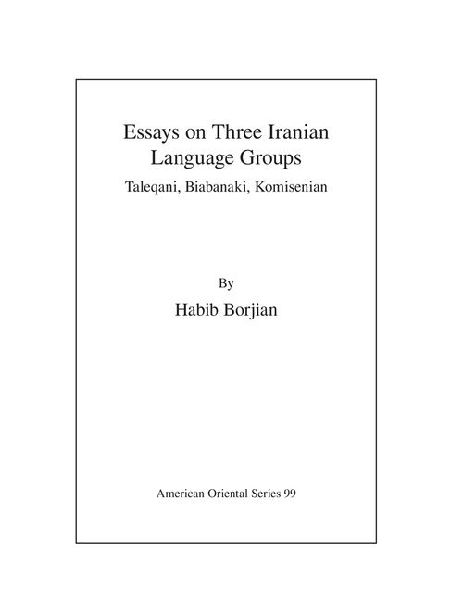 Essays on Three Iranian Language Groups: Taleqani, Biabanaki, Komisenian