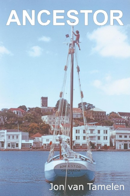Ancestor: A Carriacou Sloops Voyage to Vancouver