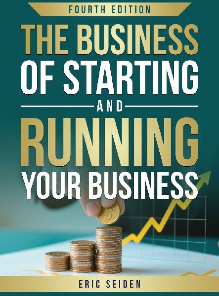 The Business of Starting and Running Your Business