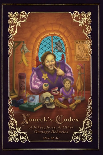 Noneck's Codex of Jokes, Jests, and Other Onstage Debacles