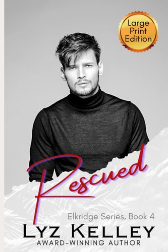 Rescued Will He Risk His Life to Save Hers?