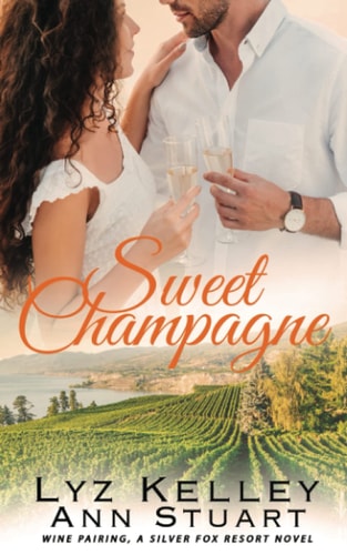 Sweet Champagne Wine Pairing, A Silver Fox Resort Second Chance Novel