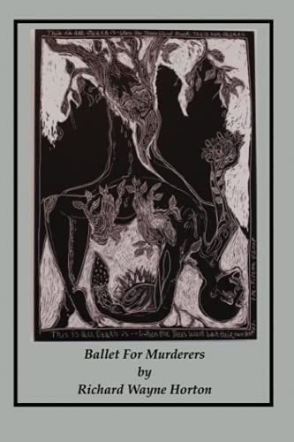 Ballet For Murderers Being the Escape, Travel, and Final Down Fall of a Murderer