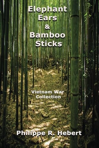 Elephant Ears And Bamboo Sticks Vietnam War Collection