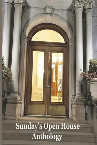 Sunday's Open House Anthology