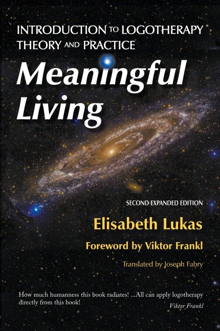 Meaningful Living: Introduction to Logotherapy Theory and Practice