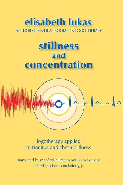 Stillness and Concentration: Logotherapy Applied to Tinnitus and Chronic Illness