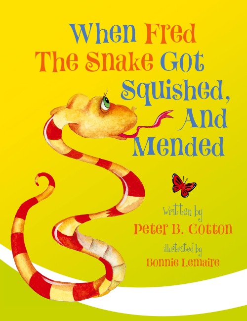 When Fred the Snake Got Squished, And Mended