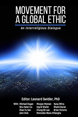 Movement for a Global Ethic An Interreligious Dialogue