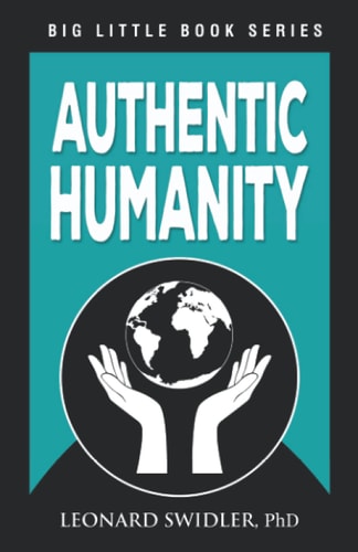 Authentic Humanity The Human Quest for Reality and Truth