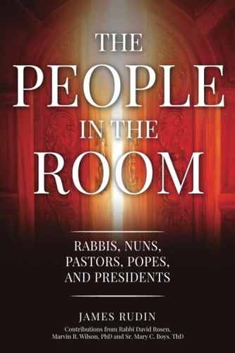 The People in the Room Rabbis, Nuns, Pastors, Popes, and Presidents