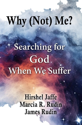 Why (Not) Me? Searching for God When We Suffer