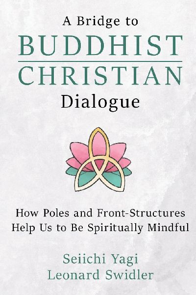 A Bridge to Buddhist-Christian Dialogue: How Poles and Front-Structures Help Us to Be Spiritually Mindful