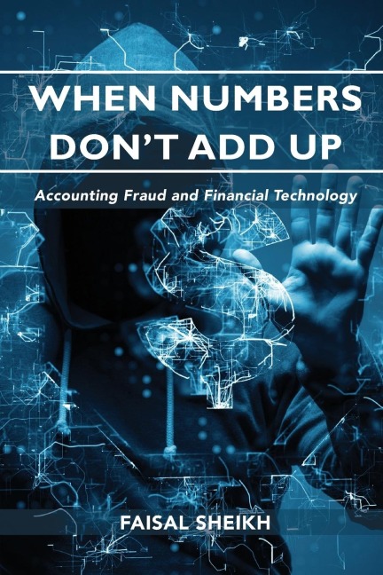 When Numbers Dont Add Up: Accounting Fraud and Financial Technology