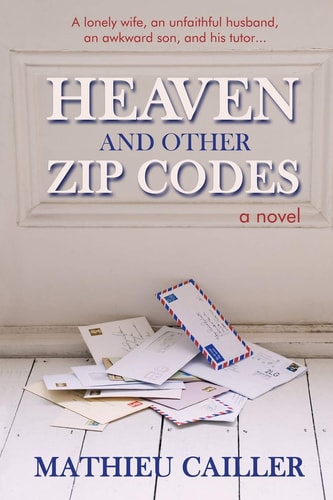Heaven and Other Zip Codes A Novel