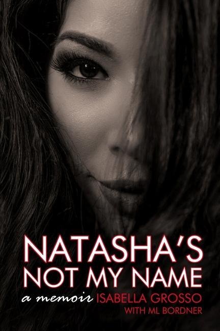 Natashas Not My Name: A Memoir