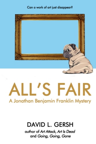 All's Fair A Jonathan Benjamin Franklin Mystery