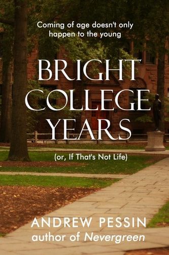 Bright College Years (or, If That's Not Life)