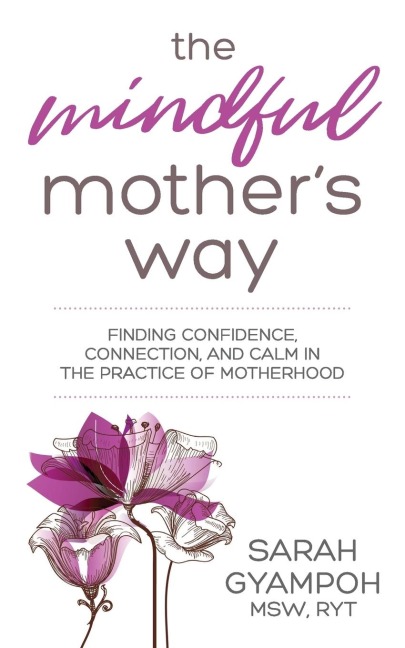 The Mindful Mothers Way